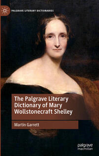 Vorderes Coverbild The Palgrave Literary Dictionary of Mary Wollstonecraft Shelley