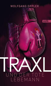 Vorderes Coverbild Traxl und der tote Lebemann