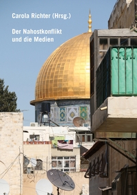 Vorderes Coverbild Der Nahostkonflikt und die Medien