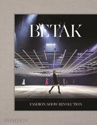 Vorderes Coverbild Betak: Fashion Show Revolution