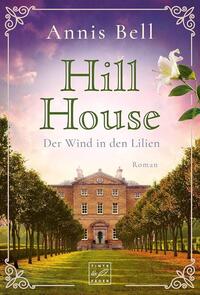 Vorderes Coverbild Hill House - Der Wind in den Lilien