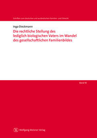 Vorderes Coverbild Die rechtliche Stellung des lediglich biologischen Vaters im Wandel des gesellschaftlichen Familienbildes