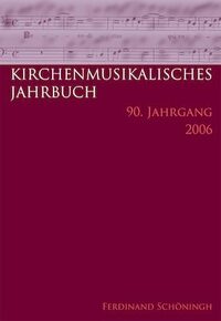 Vorderes Coverbild Kirchenmusikalisches Jahrbuch. Herausgegeben im Auftrag der Görres-Gesellschaft und in Verbindung mit dem Allgemeinen Cäcilien-Verband für Deutschland