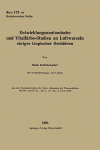 Vorderes Coverbild Entwicklungsanatomische und Vitalfärbe-Studien an Luftwurzeln einiger tropischer Orchideen