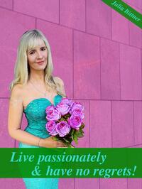 Vorderes Coverbild Live passionately and have no regrets!