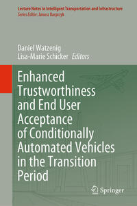Vorderes Coverbild Enhanced Trustworthiness and End User Acceptance of Conditionally Automated Vehicles in the Transition Period