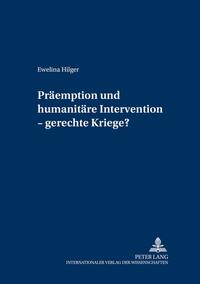 Vorderes Coverbild Präemption und humanitäre Intervention – gerechte Kriege?