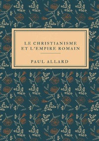 Vorderes Coverbild Le Christianisme et l'Empire Romain
