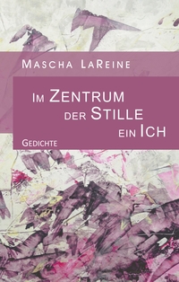 Vorderes Coverbild Im Zentrum der Stille ein Ich
