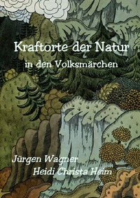 Vorderes Coverbild Kraftorte der Natur in den Volksmärchen