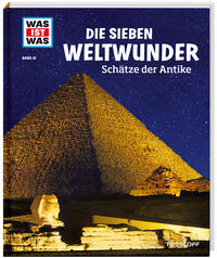 Vorderes Coverbild WAS IST WAS Band 81 Die sieben Weltwunder. Schätze der Antike