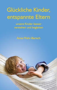 Vorderes Coverbild Glückliche Kinder, entspannte Eltern