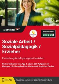 Vorderes Coverbild Soziale Arbeit / Sozialpädagogik / Erzieher Einstellungstest/Eignungstest bestehen - Online-Testtrainer inkl. App & über 5.000 Aufgaben mit Lösungen I Erfahrungberichte, Mathematik, Logisches Denken
