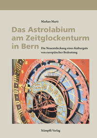 Vorderes Coverbild Das Astrolabium am Zeitglockenturm in Bern