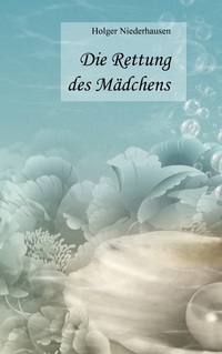 Vorderes Coverbild Die Rettung des Mädchens
