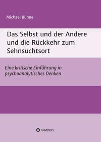 Vorderes Coverbild Das Selbst und der Andere und die Rückkehr zum Sehnsuchtsort