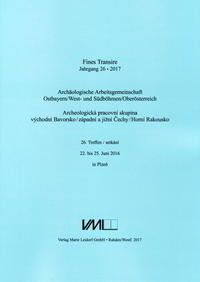 Vorderes Coverbild Archäologische Arbeitsgemeinschaft Ostbayern /West- und Südböhmen / Fines Transire. Archäologische Arbeitsgemeinschaft Ostbayern /West- und Südböhmen / Oberösterreich
