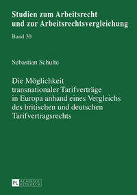 Vorderes Coverbild Die Möglichkeit transnationaler Tarifverträge in Europa anhand eines Vergleichs des britischen und deutschen Tarifvertragsrechts