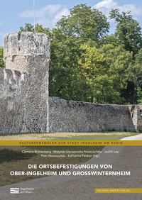 Vorderes Coverbild Die Ortsbefestigungen von Ober-Ingelheim und Großwinternheim
