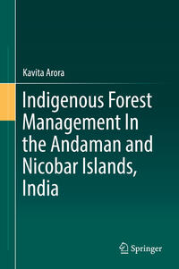 Vorderes Coverbild Indigenous Forest Management In the Andaman and Nicobar Islands, India