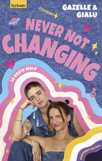 Vorderes Coverbild Gialu & Gazelle - NEVER NOT CHANGING. 25 erste Male