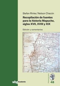 Vorderes Coverbild Recopilación de fuentes para la historia Mapuche, siglos XVII, XVIII y XIX