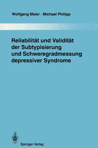 Vorderes Coverbild Reliabilität und Validität der Subtypisierung und Schweregradmessung depressiver Syndrome