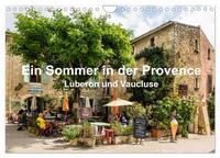 Vorderes Coverbild Ein Sommer in der Provence: Luberon und Vaucluse (Wandkalender 2025 DIN A4 quer), CALVENDO Monatskalender