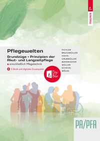 Vorderes Coverbild Pflegewelten - Grundzüge und Prinzipien der Akut- und Langzeitpflege PA/PFA einschließlich Pflegetechnik