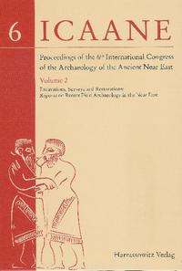 Vorderes Coverbild Proceedings of the 6th International Congress of the Archaeology of the Ancient Near East