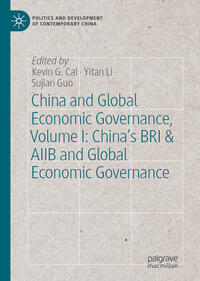 Vorderes Coverbild China and Global Economic Governance, Volume I: China’s BRI & AIIB and Global Economic Governance