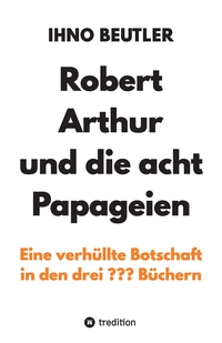 Vorderes Coverbild Robert Arthur und die acht Papageien