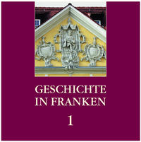 Vorderes Coverbild Geschichte in Franken 1