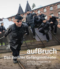 Vorderes Coverbild aufBruch – Das Berliner Gefängnistheater