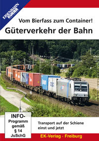 Vorderes Coverbild Vom Bierfass zum Container - Güterverkehr der Bahn