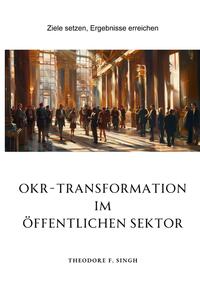 Vorderes Coverbild OKR-Transformation im öffentlichen Sektor