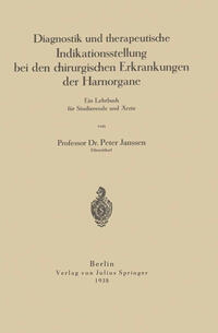 Vorderes Coverbild Diagnostik und therapeutische Indikationsstellung bei den chirurgischen Erkrankungen der Harnorgane