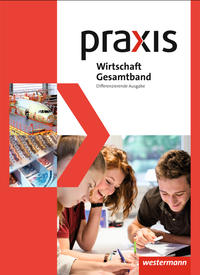 Vorderes Coverbild Praxis Wirtschaft - Differenzierende Gesamtband-Ausgabe 2014