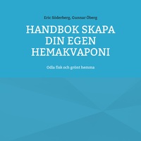 Vorderes Coverbild Handbok Skapa din egen hemakvaponi
