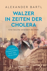 Vorderes Coverbild Walzer in Zeiten der Cholera. Eine Seuche verändert die Welt – AKTUALISIERTE TASCHENBUCHAUSGABE