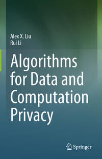 Vorderes Coverbild Algorithms for Data and Computation Privacy
