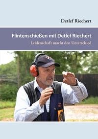 Vorderes Coverbild Flintenschießen mit Detlef Riechert