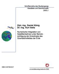 Vorderes Coverbild Numerische Integration von Satellitenbahnen unter Berücksichtigung der Anisotropie des Gravitationsfeldes der Erde