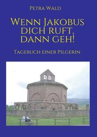 Vorderes Coverbild Wenn Jakobus dich ruft, dann geh!