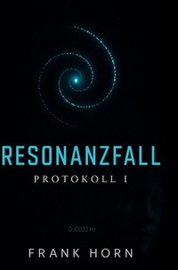 Vorderes Coverbild Resonanzfall – Protokoll I