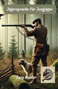 Vorderes Coverbild Jägersprache für Jungjäger