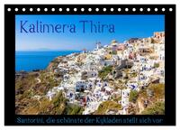 Vorderes Coverbild Kalimera Thira - Santorini, die schönste der Kykladen stellt sich vor (Tischkalender 2025 DIN A5 quer), CALVENDO Monatskalender
