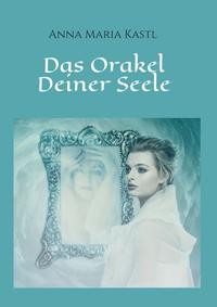 Vorderes Coverbild Das Orakel Deiner Seele