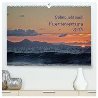 Vorderes Coverbild Sehnsucht nach Fuerteventura (hochwertiger Premium Wandkalender 2025 DIN A2 quer), Kunstdruck in Hochglanz