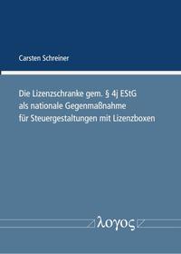 Vorderes Coverbild Die Lizenzschranke gem. § 4j EStG als nationale Gegenmaßnahme für Steuergestaltungen mit Lizenzboxen
